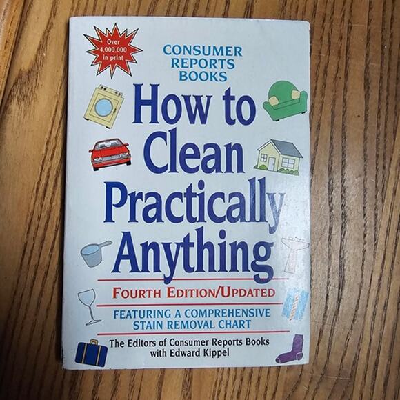 Other - How to Clean Practically Anything Book 4th Edition Consumer Reports Guide